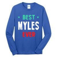 Best Myles Ever First Name Funny Nickname Humor Personalized Meaningful Gift Tall Long Sleeve T-Shirt