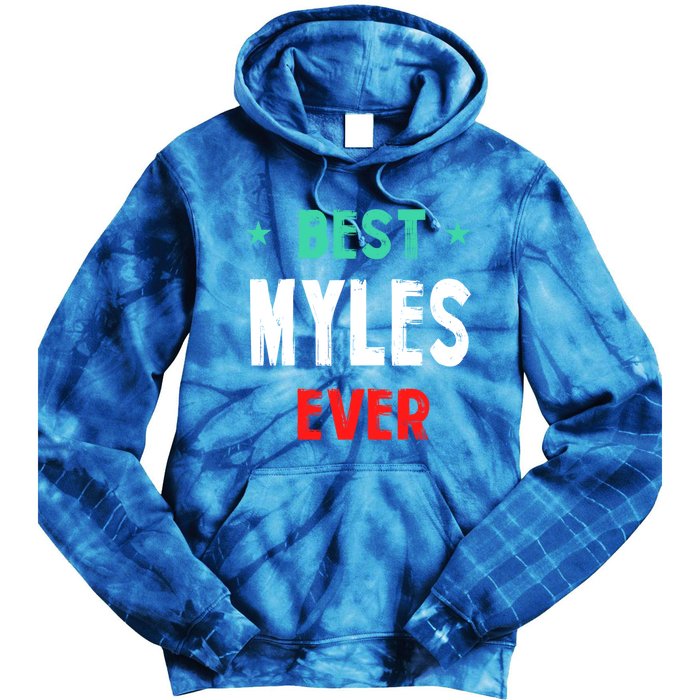 Best Myles Ever First Name Funny Nickname Humor Personalized Meaningful Gift Tie Dye Hoodie