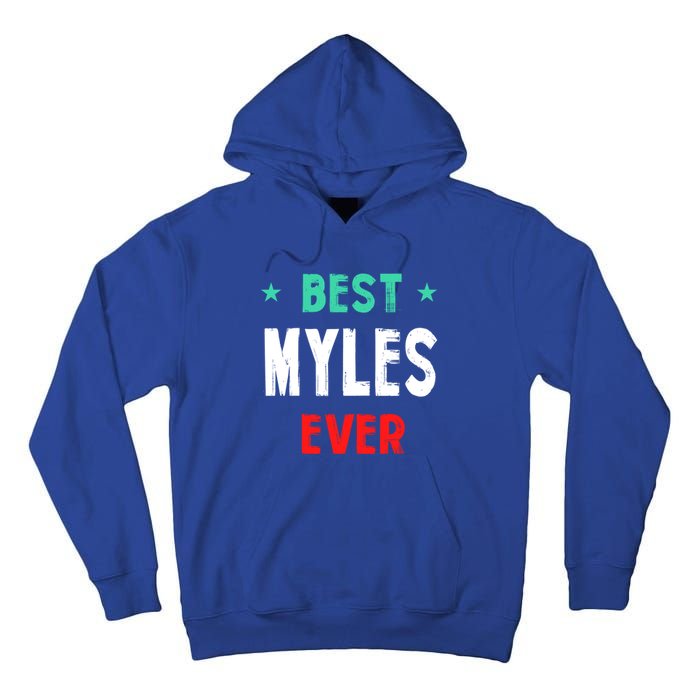 Best Myles Ever First Name Funny Nickname Humor Personalized Meaningful Gift Tall Hoodie