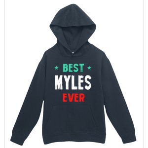 Best Myles Ever First Name Funny Nickname Humor Personalized Meaningful Gift Urban Pullover Hoodie