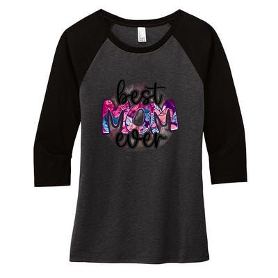 Best Mom Ever Gift For Mother's Day Women's Tri-Blend 3/4-Sleeve Raglan Shirt