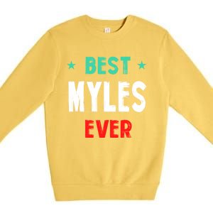 Best Myles Ever First Name Funny Nickname Humor Personalized Great Gift Premium Crewneck Sweatshirt