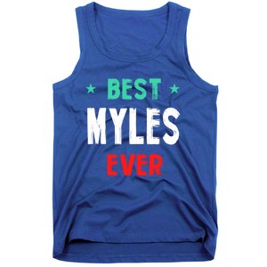 Best Myles Ever First Name Funny Nickname Humor Personalized Great Gift Tank Top