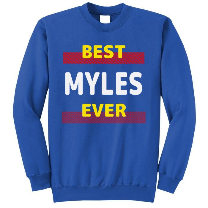 Best Myles Ever Friends Name Buddy Nickname Personalized Meaningful Gift Sweatshirt