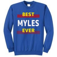 Best Myles Ever Friends Name Buddy Nickname Personalized Meaningful Gift Tall Sweatshirt