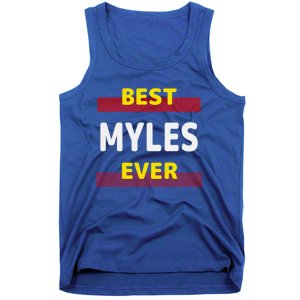 Best Myles Ever Friends Name Buddy Nickname Personalized Meaningful Gift Tank Top