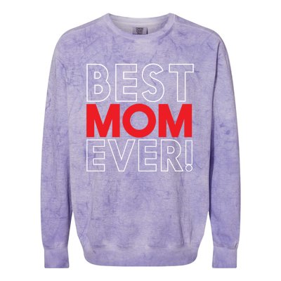 Best Mom Ever Cool Mom In The World Mother's Day Gift Colorblast Crewneck Sweatshirt