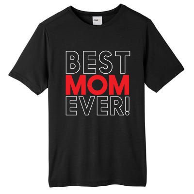 Best Mom Ever Cool Mom In The World Mother's Day Gift Tall Fusion ChromaSoft Performance T-Shirt