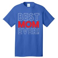 Best Mom Ever Cool Mom In The World Mother's Day Gift Tall T-Shirt