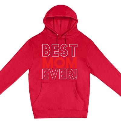 Best Mom Ever Cool Mom In The World Mother's Day Gift Premium Pullover Hoodie