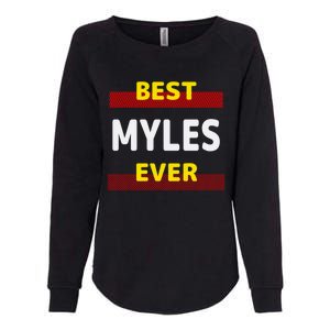 Best Myles Ever Friends Name Buddy Nickname Personalized Meaningful Gift Womens California Wash Sweatshirt