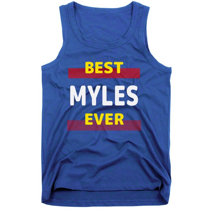 Best Myles Ever Friends Name Buddy Nickname Personalized Meaningful Gift Tank Top