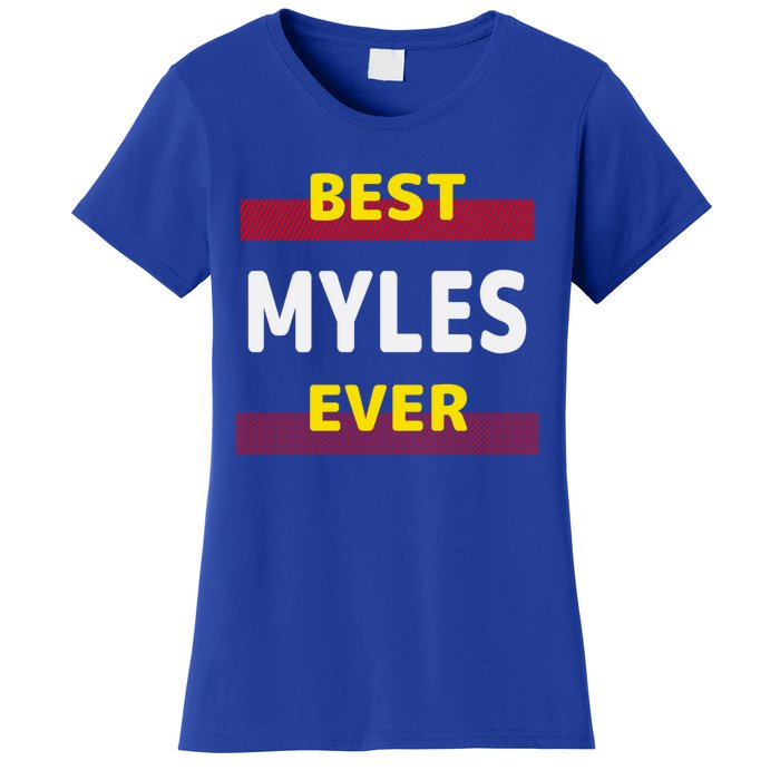 Best Myles Ever Friends Name Buddy Nickname Personalized Meaningful Gift Women's T-Shirt