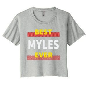 Best Myles Ever Friends Name Buddy Nickname Personalized Meaningful Gift Women's Crop Top Tee