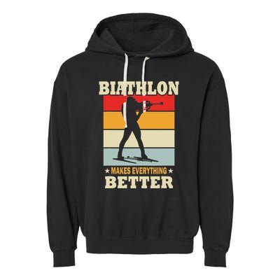 Biathlon Makes Everything Better Biathlon Garment-Dyed Fleece Hoodie