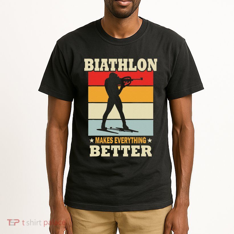 Biathlon Makes Everything Better Biathlon Tall T-Shirt