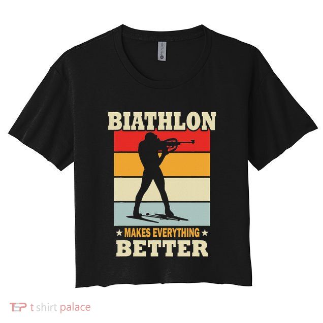 Biathlon Makes Everything Better Biathlon Crop Top