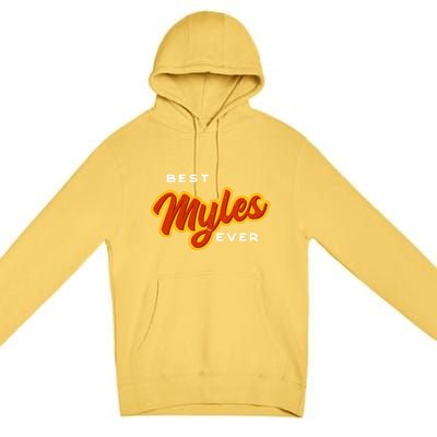 Best Myles Ever Funny Couples Humor Lovers Sarcastic Name Great Gift Premium Pullover Hoodie