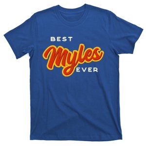 Best Myles Ever Funny Couples Humor Lovers Sarcastic Name Great Gift T-Shirt