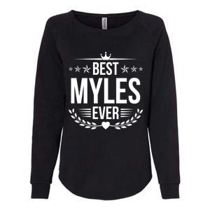 Best Myles Ever Funny Name Humor Nickname Gift Womens California Wash Sweatshirt