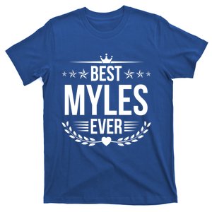 Best Myles Ever Funny Name Humor Nickname Gift T-Shirt