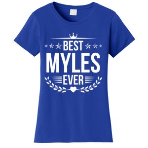 Best Myles Ever Funny Name Humor Nickname Gift Women's T-Shirt