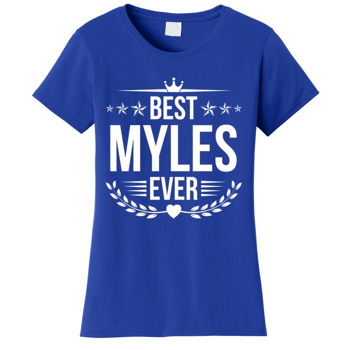 Best Myles Ever Funny Name Humor Nickname Gift Women's T-Shirt