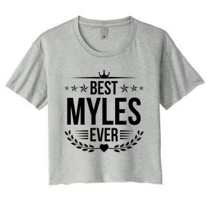 Best Myles Ever Funny Name Humor Nickname Gift Women's Crop Top Tee