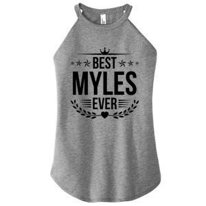 Best Myles Ever Funny Name Humor Nickname Gift Women's Perfect Tri Rocker Tank