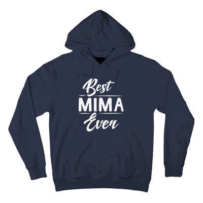 Best Mima Ever Grandma Mother's Day Gifts Women's Tall Hoodie