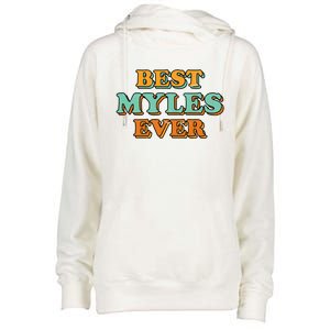 Best Myles Ever Funny Name Humor Nickname Sarcastic Friends Great Gift Womens Funnel Neck Pullover Hood