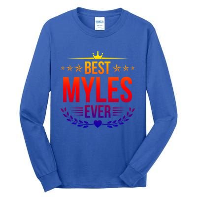 Best Myles Ever Funny Name Humor Nickname Cute Gift Tall Long Sleeve T-Shirt