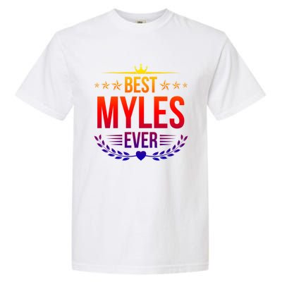 Best Myles Ever Funny Name Humor Nickname Cute Gift Garment-Dyed Heavyweight T-Shirt