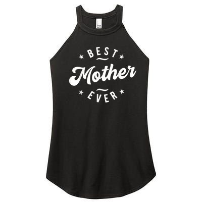 Best Mother Ever Women’s Perfect Tri Rocker Tank