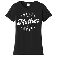 Best Mother Ever Women's T-Shirt