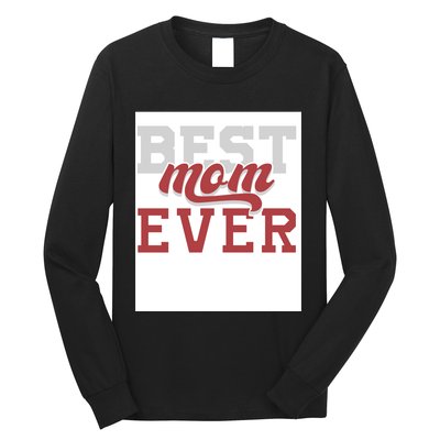 Best Mom Ever Long Sleeve Shirt