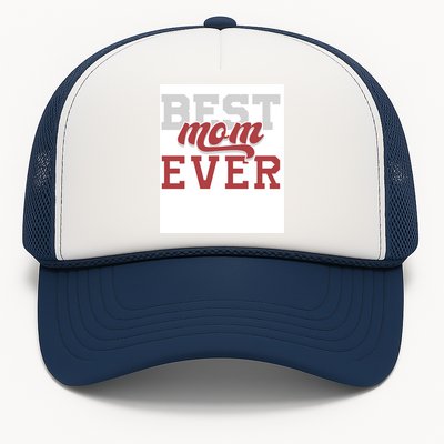 Best Mom Ever Trucker Hat