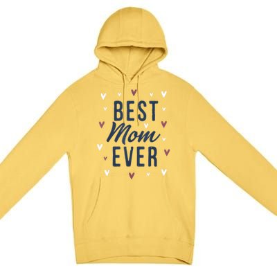 Best Mom Ever Gifts Cute Love Heart Print Mama Premium Pullover Hoodie