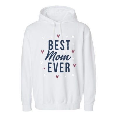 Best Mom Ever Gifts Cute Love Heart Print Mama Garment-Dyed Fleece Hoodie