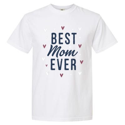 Best Mom Ever Gifts Cute Love Heart Print Mama Garment-Dyed Heavyweight T-Shirt