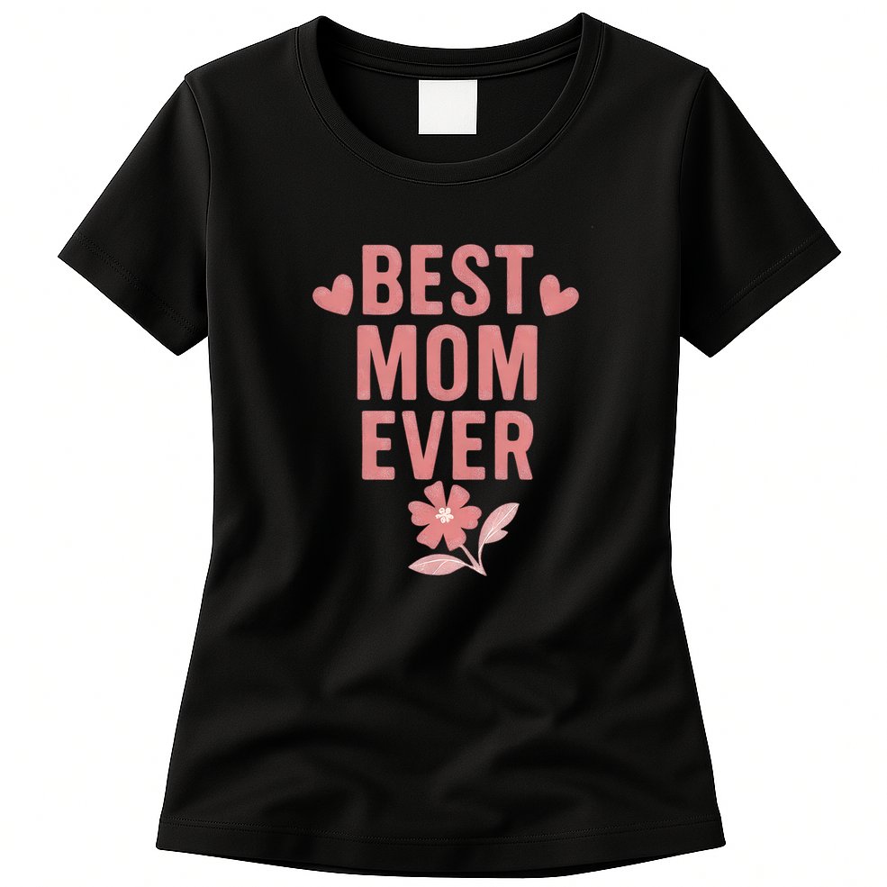 Best Mom Ever Womens T-Shirt