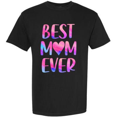 Best Mom Ever Mother's Day From Daughter Mom Garment-Dyed Heavyweight T-Shirt