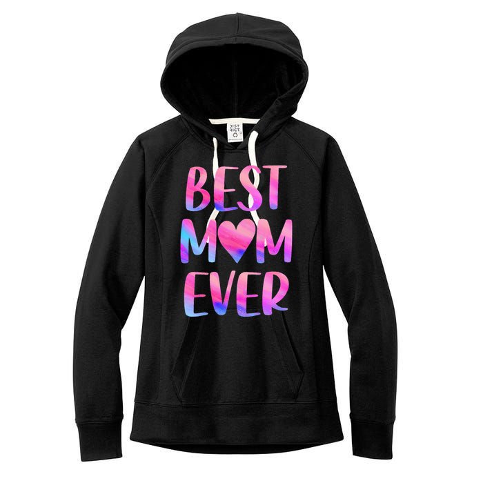 Best Mom Ever Mother's Day From Daughter Mom Women's Fleece Hoodie