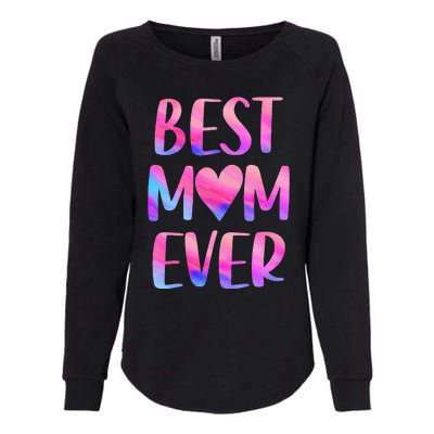 Best Mom Ever Mother's Day From Daughter Mom Womens California Wash Sweatshirt