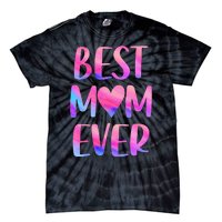 Best Mom Ever Mother's Day From Daughter Mom Tie-Dye T-Shirt