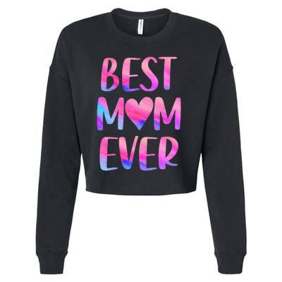 Best Mom Ever Mother's Day From Daughter Mom Cropped Pullover Crew