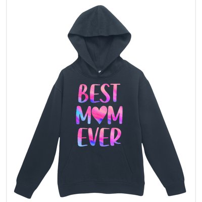 Best Mom Ever Mother's Day From Daughter Mom Urban Pullover Hoodie