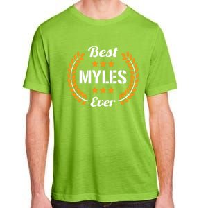 Best Myles Ever Funny Saying First Name Myles Great Gift Adult ChromaSoft Performance T-Shirt