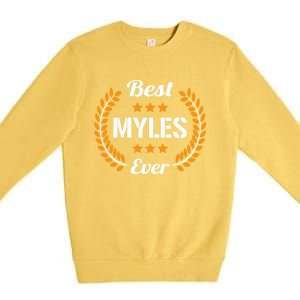 Best Myles Ever Funny Saying First Name Myles Great Gift Premium Crewneck Sweatshirt