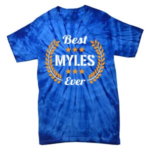 Best Myles Ever Funny Saying First Name Myles Great Gift Tie-Dye T-Shirt